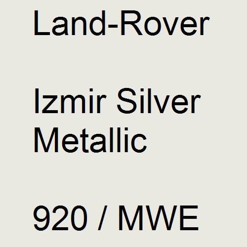 Land-Rover, Izmir Silver Metallic, 920 / MWE.